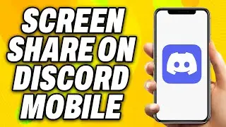How To Screen Share On Discord Mobile (2024) - Quick Fix