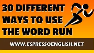 Learn English Vocabulary: 30 Ways to Use the Word RUN