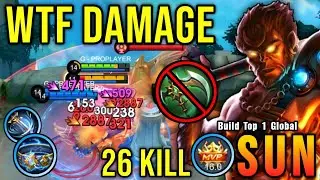 WTF DAMAGE!! 26 Kills Sun Best One Shot Build!! - Build Top 1 Global Sun ~ MLBB