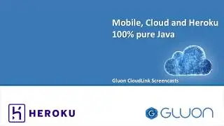 Mobile, Cloud, and Heroku - 100% pure Java