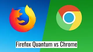 Firefox Quantum vs. Google Chrome: Which one is the better browser?