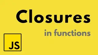 Javascript - Closures