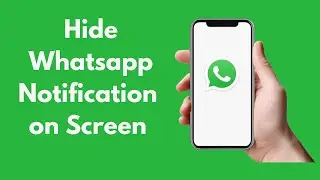 How to Hide Whatsapp Notification on Screen iPhone (2021)