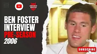 Ben Foster Interview 2006