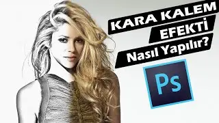 Fotoğrafa Kara Kalem Efekti Nasıl Yapılır? | Photoshop Dersleri