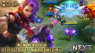 Next New Hero Ixia Released Date & Gameplay - Mobile Legends Bang Bang