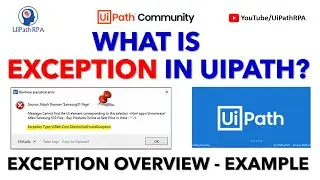 WHAT IS EXCEPTION IN UIPATH? | EXCEPTIONS EXAMPLES OVERVIEW | UIPATH RPA