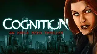 Cognition: An Erica Reed Thriller | Full Game | No Commentary