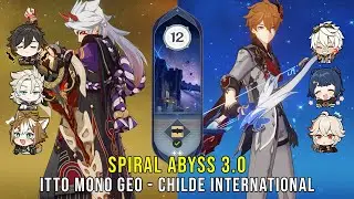 C0 Itto Mono Geo and C0 Childe International - Genshin Impact Abyss 3.0 - Floor 12 9 Stars