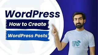 How to create a post in WordPress | WordPress Posts Complete guide