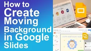 How to create moving background in google slides