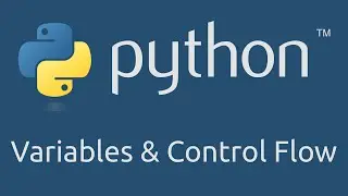 Intro to Python - Variables and Control Flow