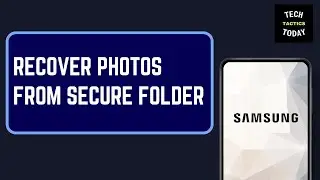 How  to Recover Photos from Secure Folder on Samsung Without Backup