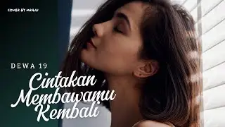 DEWA 19 - Cintakan Membawamu Kembali | Cover by Mr4ju