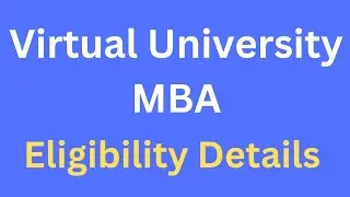 Virtual University MBA Eligibility Criteria
