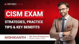 CISM Exam: Strategies, Practice Tips & Key Benefits!