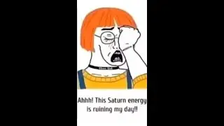 Saturn(?) Energy (Meme Parody)