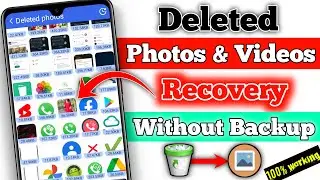 Deleted Photos And Videos Recovery Without Backup | Recover Deleted Photos And Videos From Android