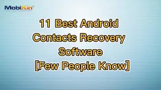 11 Best Android Contacts Recovery Software [Few People Know]