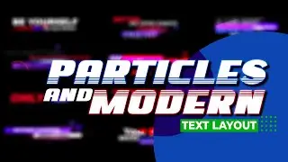 Particles and Modern Text Layout - Free Download After Effects Templates + Tutorial