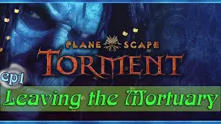 Planescape: Torment | Mobile Walkthrough Ep 1 - Leaving the Mortuary