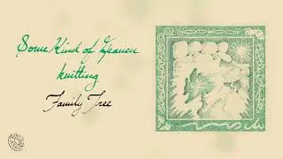 knitting - Family Tree (Official Audio)