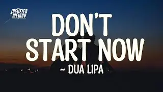 Dua Lipa - Don't Start Now (Lyrics)