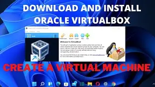 Download and Install Oracle VirtualBox on Windows 11/10 | Create a Virtual Machine on Windows