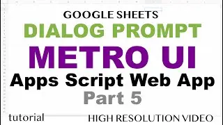 Confirmation Dialog Prompt Using Metro UI & JavaScript (Apps Script) in Google Sheets - Part 5