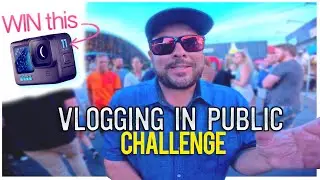 Vlogging in Public... NEW CHALLENGE to win a Hero 11🏆