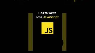 Tips to Write less JavaScript 👩‍💻 #shorts #javascript #programming #coding