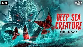 DEEP SEA CREATURE - Hollywood Sci-fi Action Movie | English Movie | Lorenzo, Natalie | Free Movie