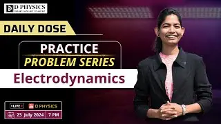 Daily Dose Practice Problem Series | Electrodynamics | Amruta Ma'am | D PHYSICS