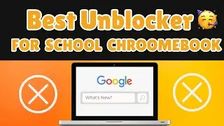 Best Unblocker For School Chroomebook 2024 || New WORKING PROXY 2024