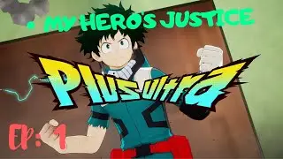 My Hero's Justice Part 1 | Midoriya Vs Stain | Walkthrough