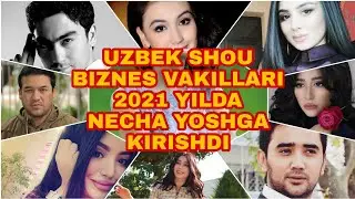 UZBEK SHOU BIZNES AKTYOR VA AKTRISALARI 2021 YILDA NECHA YOSHGA KIRISHDI UZBEK TILIDA