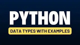 Python for Automation Testing Tutorial 6 - Data Types