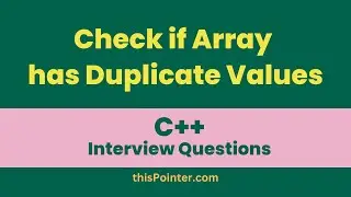 Check if Array Contains Duplicates in C++ | Interview Question | C++ Tutorial