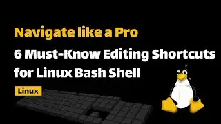 Navigate like a Pro: 6 Must-Know Editing Shortcuts for Linux Bash Shell