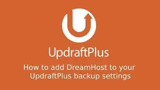 How to add DreamHost to your UpdraftPlus account settings