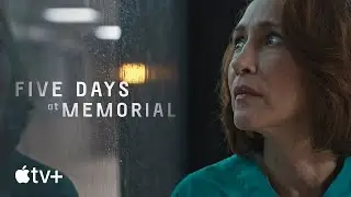 Five Days at Memorial — Official Trailer | Apple TV+