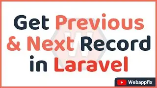 Get Previous and Next Record in Laravel | Laravel Get Next and Previous Record With URL Example