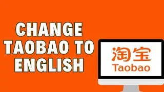 How To Change Taobao To English