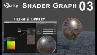 Unity 2018 Shader Graph / Editor - Tutorial 03: Tiling & Offset
