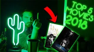 Top 5 Movies of 2018