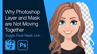 Why Photoshop Layer & Mask Not Moving Together (Toggle Pixel/Mask Link)