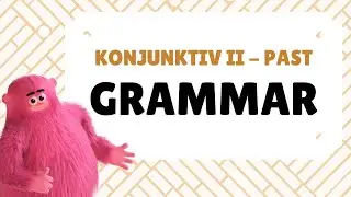 B1-L11-Free German Grammar Classes - Konjunktiv II - Past