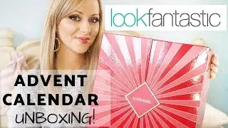 LOOK FANTASTIC ADVENT CALENDAR 2018 UNBOXING - LADY WRITES