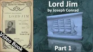 Part 1 - Lord Jim Audiobook by Joseph Conrad (Chs 01-06)