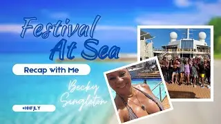 Festival At Sea 2022 Recap with Becky! HAPPY HEALTHY FIT JUST LIKE YOU #HHFJLY